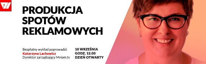 Dzień Otwarty 10 września 2016 r. - Produkcja spotów reklamowych (Katarzyna Lachowicz)